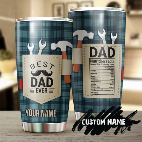 Best Dad Ever Dad Work Tools Gift Funny Nutrition Facts Personalized Tumbler-Birthday Christmas Father'S Day Gift For Father Dad