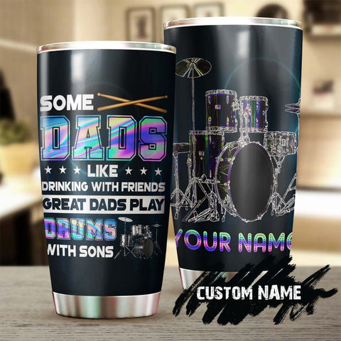 Drum Father Great Dads Play Drums Personalized Tumbler-Birthday Christmas Gift Father'S Day Gift From Son Daughter