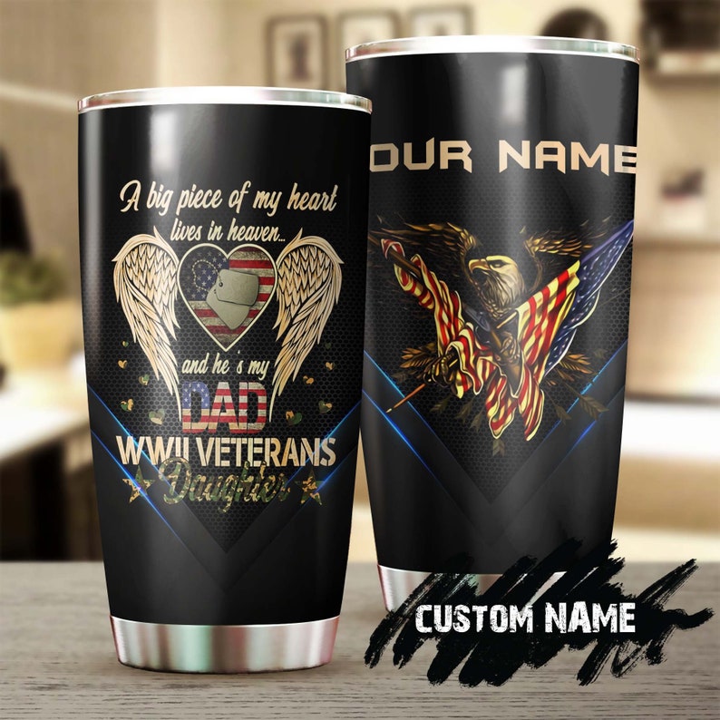 Veterans Daughter A Big Piece Of My Heart Lives In Heaven Memorial Dad Gift Personalized Tumbler-Birthday Gift Christmas Gift For Daughter