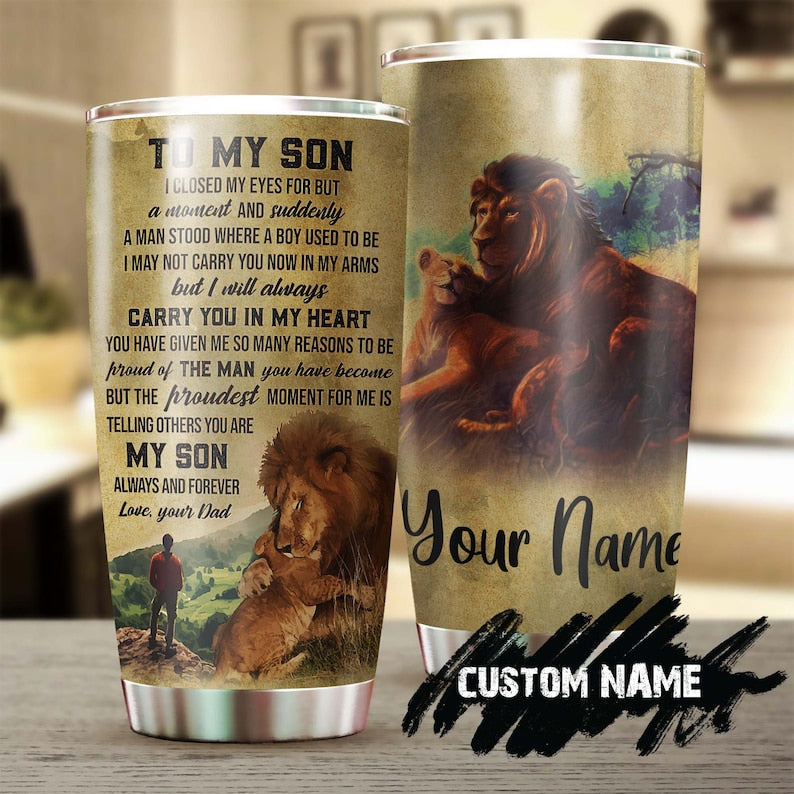 To My Son Dad Proud Of The Man You Have Become Personalized Tumbler-Unique Meaningful Birthday Gift Christmas Gift Day For Son From Father