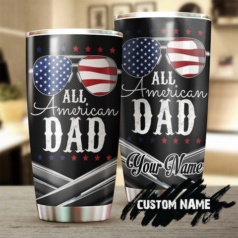 All American Dad Personalized Tumbler-Birthday Gift Christmas Gift Father'S Day Gift For Father Dad From Daughter Son