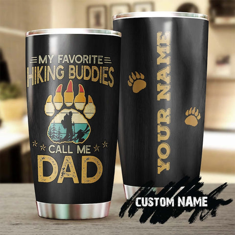 Dad My Favorite Hiking Buddies Call Me Dad Personalized Tumbler-Birthday Gift Christmas Gift Father'S Day Gift For Father From Daughter Son