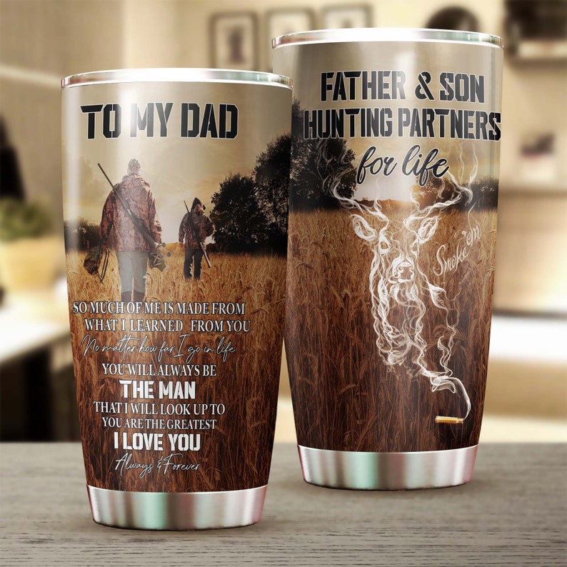 Deer My Dad You Will Always Be The Man I Look Up To Personalized Tumbler-Birthday Christmas Father'S Day Gift For Dad From Son From Daughter