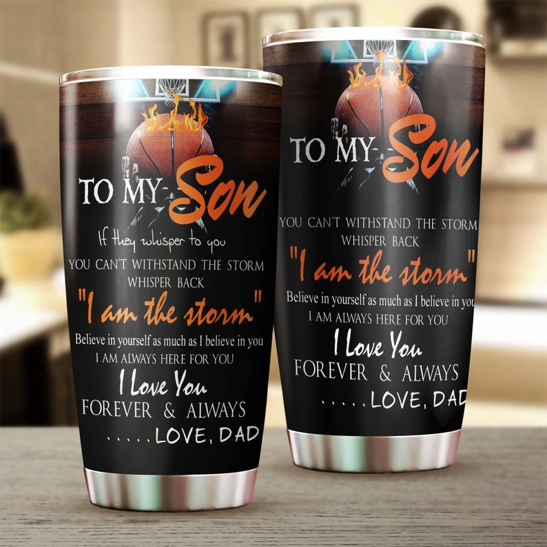 Basketball To Son From Dad You Are The Storm Tumbler-Birthday Gift Christmas Gift For Basketball Son From Dad Father