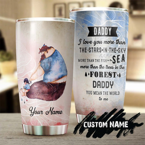 Daddy I Love You More Personalized Tumbler-Birthday Gift Christmas Gift Father'S Day Gift For Father Dad From Daughter