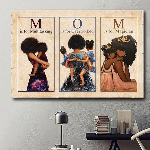 Mom is multitasking overworked magician poster canvas, Mother's Day Gift For Black Mom From Daughter, Son Kid, Home Wall Decoration